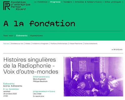 Histoires singulières de la Radiophonie – Voix d’outre-mondes, Fondation Pernod Ricard